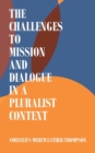 Image for The Challenges to Mission and Dialogue in a Pluralist Context