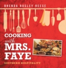 Image for Cooking With Mrs. Faye: Southern Hospitality
