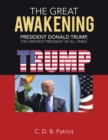 Image for Great Awakening : President Donald Trump, The Greatest President Of All Times!