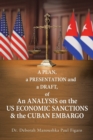 Image for A Plan, a Presentation and a Draft of an Analysis on the Us Economic Sanctions &amp; the Cuban Embargo