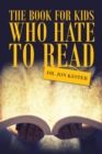 Image for Book for Kids Who Hate to Read