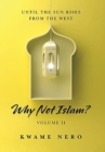 Image for Why Not Islam? : Volume Ii