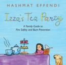 Image for Izza&#39;s Tea Party : A Family Guide to Fire Safety and Burn Prevention