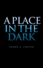 Image for A Place in the Dark
