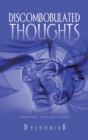 Image for Discombobulated Thoughts : {Poetry Collection}