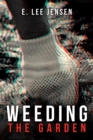 Image for Weeding the Garden