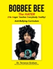 Image for Bobbee Bee the Hater (His Anger Teaches Everybody Reality)