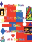 Image for Learning How to Trace, Color, Cut and Paste : All in One Book