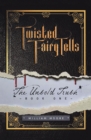 Image for Twisted Fairy Tells : The Untold Truths
