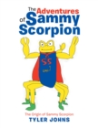 Image for Adventures of Sammy Scorpion: The Origin of Sammy Scorpion