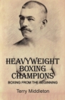 Image for Heavyweight Boxing Champions: Boxing from the Beginning