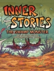 Image for Inner Stories : The Swamp Monster