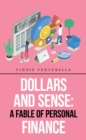 Image for Dollars and Sense: A Fable of Personal Finance