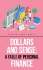 Image for Dollars and Sense : a Fable of Personal Finance