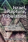 Image for Israel, Rapture, Tribulation: How to Sort Biblical Fact from Theological Fiction