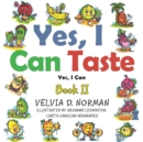 Image for Yes, I Can Taste : Book Ii