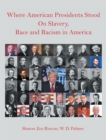 Image for Where American Presidents Stood on Slavery, Race and Racism in America