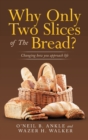 Image for Why Only Two Slices of the Bread?