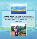Image for Jan&#39;s Kwajalein Adventures : Remembering New Mexico
