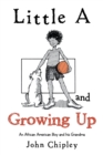 Image for Little a and Growing Up