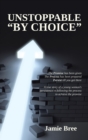 Image for Unstoppable &quot;By Choice&quot;