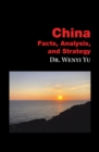 Image for China: Facts, Analysis, and Strategy
