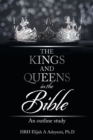 Image for The Kings and Queens in the Bible : An Outline Study
