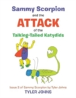 Image for Sammy Scorpion and the Attack of the Talking-Tailed Katydids