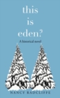 Image for This Is Eden? : A Historical Novel