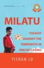 Image for Milatu Fought Against the Terrorists in Macao Casino