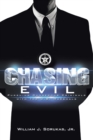 Image for Chasing Evil : Pursuing Dangerous Criminals with the U.S. Marshals