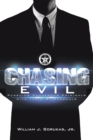 Image for Chasing Evil: Pursuing Dangerous Criminals  with the U.S. Marshals