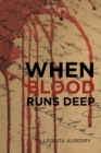 Image for When Blood Runs Deep