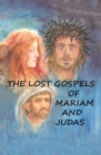 Image for Lost Gospels of Mariam &amp; Judas