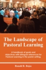 Image for The Landscape of Pastoral Learning : A Handbook of Goals and Objectives with Bilingual References for Pastoral Learning in the Parish Setting.