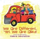 Image for We Are Different, yet We Are Alike