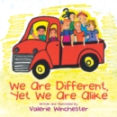 Image for We Are Different, yet We Are Alike