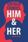 Image for Untold Stories, Him &amp; Her