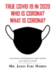 Image for True Covid 19 in 2020 Who Is Corona? What Is Corona?