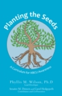 Image for Planting the Seeds: A Curriculum for Hbcu Awareness