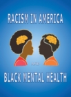 Image for Racism in America and Black Mental Health
