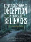 Image for Exposing Pathways to Deception in the Lives of Believers