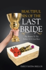 Image for Beautiful Sin of the Last Bride: The Return to the Father of a Lost Race