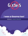 Image for Please Don&#39;t Do What the Goomas Do! : I Was a Gooma Too!