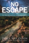 Image for No Escape: Suspense and Adventure in the Authentic Untamed West