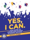 Image for Yes, I Can: Your Guide to Junior High School Academic Success