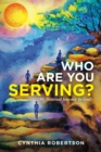 Image for Who Are You Serving?
