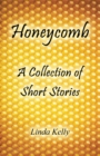 Image for Honeycomb a Collection of Short Stories