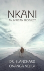 Image for Nkani an African Prophecy
