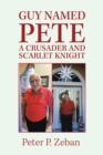 Image for Guy Named Pete a Crusader and Scarlet Knight